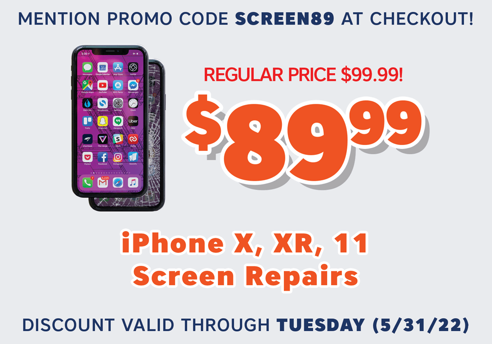 May 2022 iPhone X, XR, 11 Screen Repair Discount